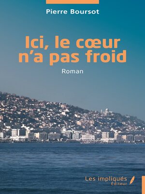 cover image of Ici, le coeur n'a pas froid